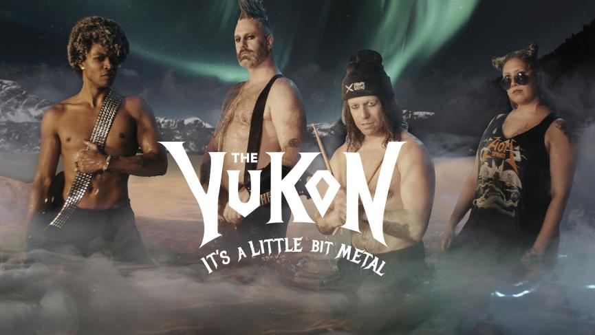 Yukon is metal